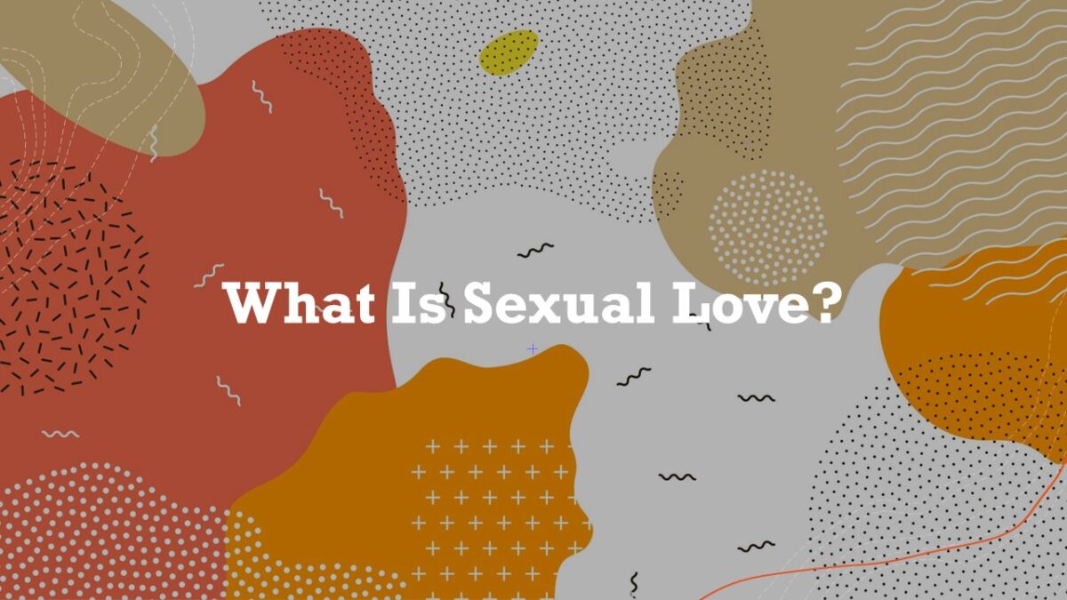 What Is Sexual Love The Diversity Of Love Journalthe Diversity Of Love Journal